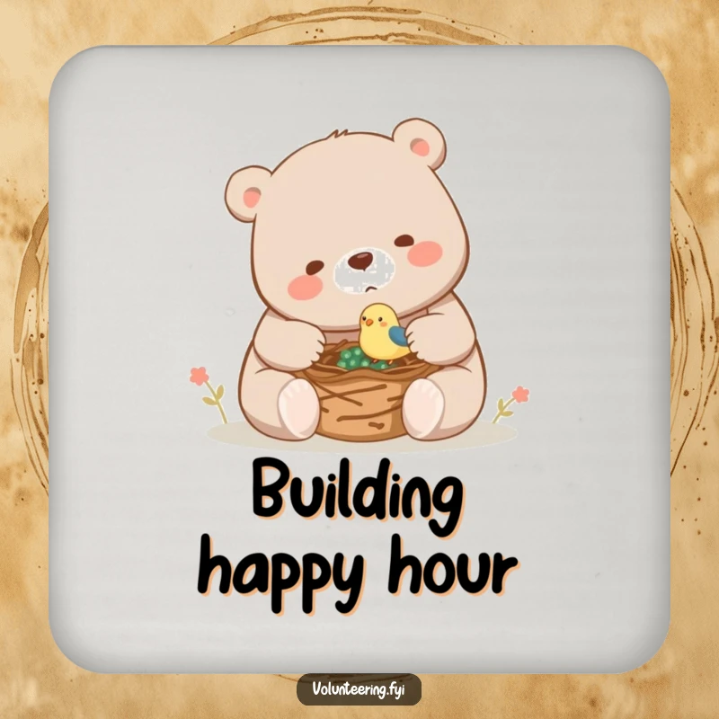 Funny drink coaster with a large bear helping a tiny bird build a nest, adding cute and heartwarming humor.