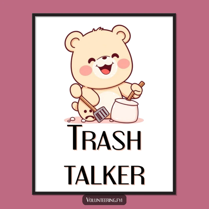 Funny Kawaii Bear Poster: Adorable Cleaning Motivation Art, Perfect Cute and Funny Gift