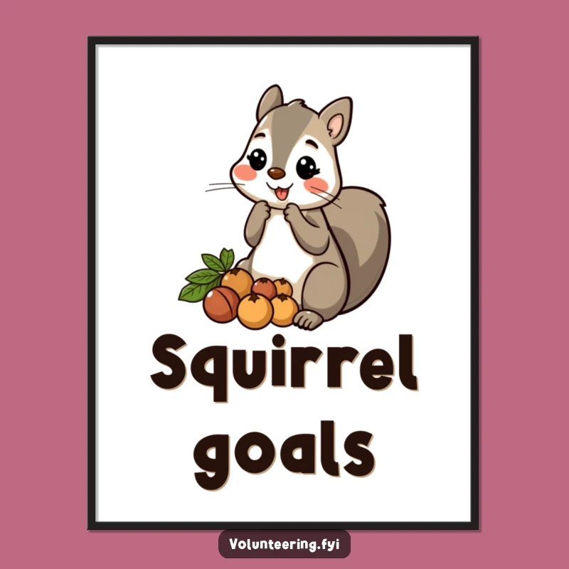 Funny Squirrel Nut Poster: Wall Art Celebrating Generosity and Nature