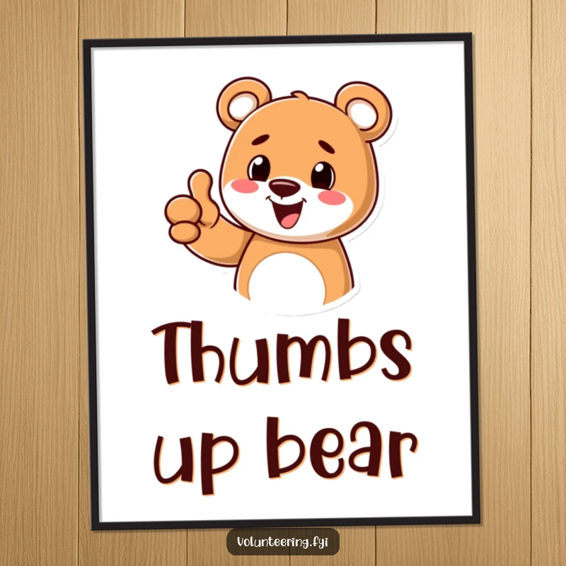 Funny poster featuring a cheerful cartoon bear giving a friendly thumbs up, radiating positivity and good vibes, ideal for wall decor.