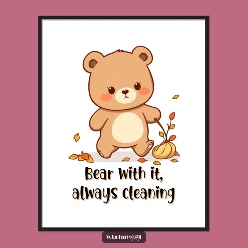 Funny Free Printable Wall Art: Kawaii Bear Tidying, Orderly Downloadable Decor