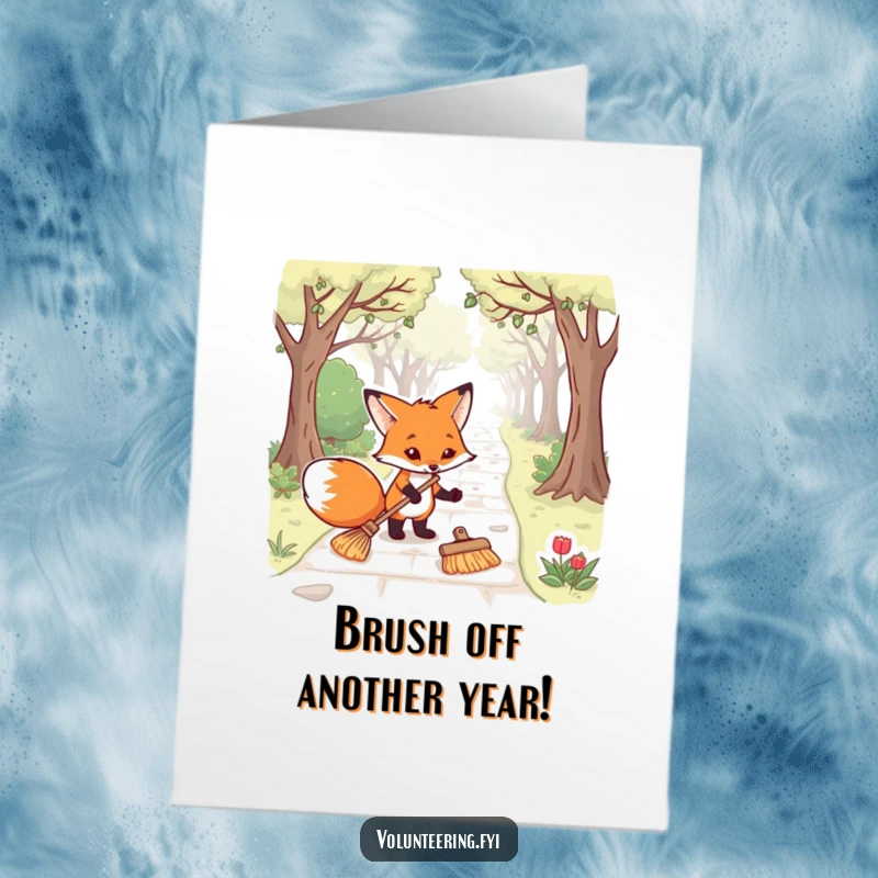 Funny Free Printable Birthday Card: Determined fox with broom tidying park pathway, ready to sweep in the birthday cheer.