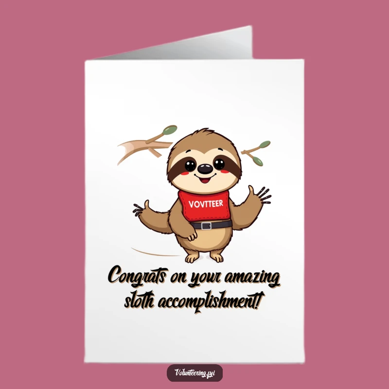 Free Printable Sloth Card: Funny Volunteer Sloth for Congratulatory Moments