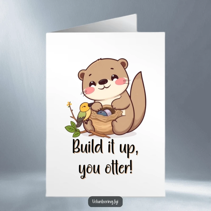 Funny Free Printable Congrats Card: Kawaii otter assisting a bird with its nest, a symbol of support and achievement, ready to print.