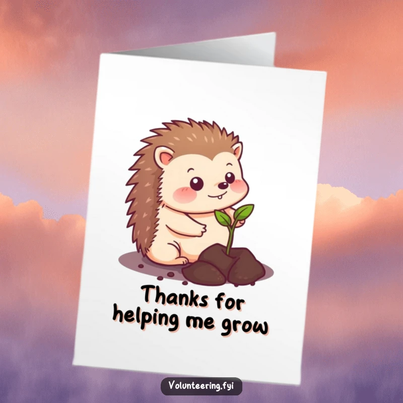 Funny Free Printable Thank You Card: A cheerful kawaii hedgehog tends to a small planting, showing heartfelt appreciation.