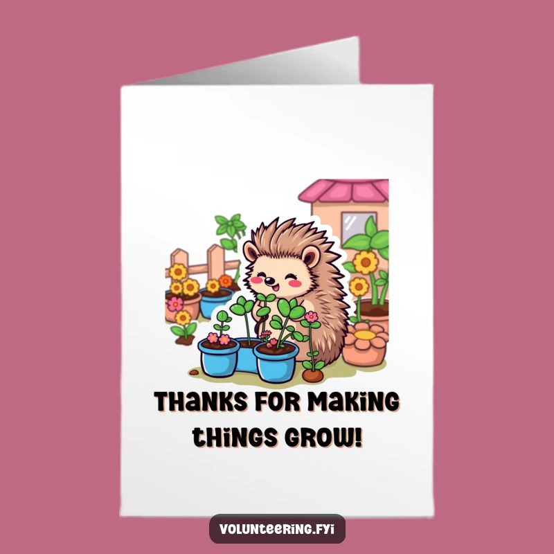 Free Printable Thank You Card: Hedgehog Garden Thanks, Funny Downloadable Appreciation!