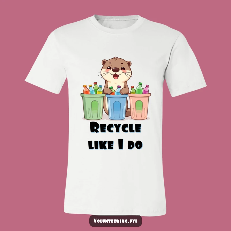 Funny Otter Eco Warrior T-Shirt: Wear Your Passion for Recycling Proudly
